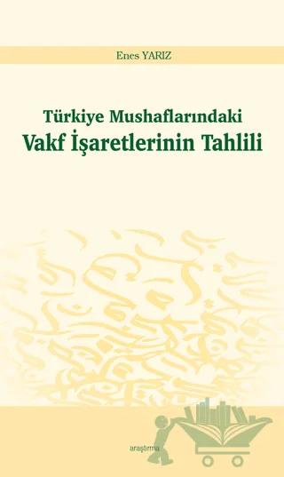 Türkiye Mushaflarındaki Vakf İşaretlerinin Tahlili