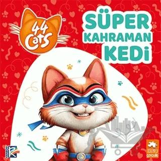 Süper Kahraman Kedi - 44 Cats – Kolektif – Eksik Parça Yayınları kitap kapağı