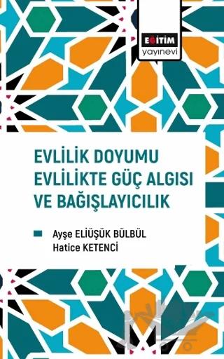 Evlilik Doyumu Evlilikte Güç Algısı ve Bağışlayıcılık