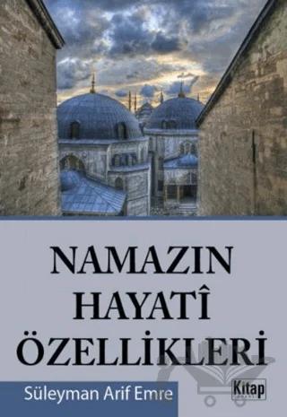 Namazın Hayati Özellikleri