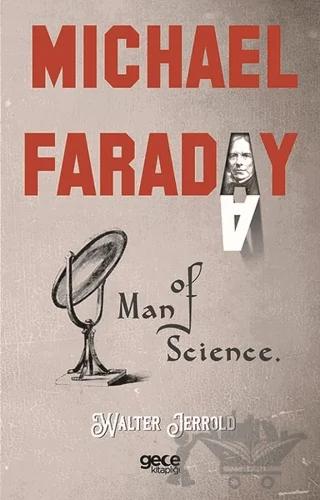 Michael Faraday: Man Of Science