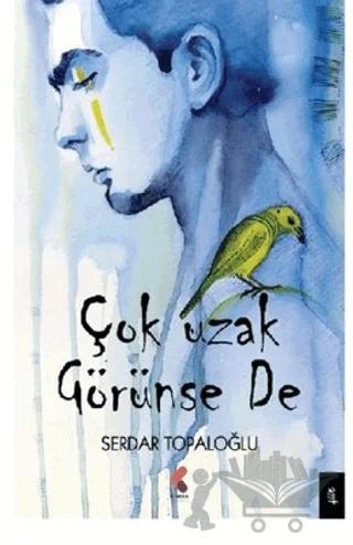 Çok Uzak Görünse De