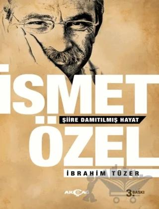 İsmet Özel - Şiire Damıtılmış Hayat