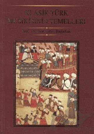 Klasik Türk Musikisinin Temelleri