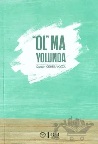 “Ol”ma Yolunda