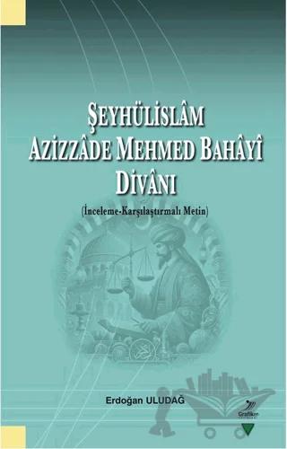 Şeyhülislam Azizzade Mehmed Bahayi Divanı
