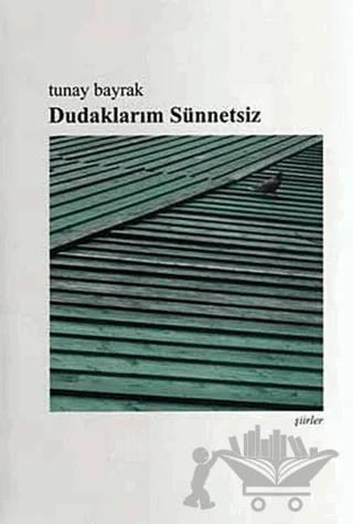 Dudaklarım Sünnetsiz