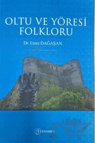 Oltu ve Yöresi Folkloru