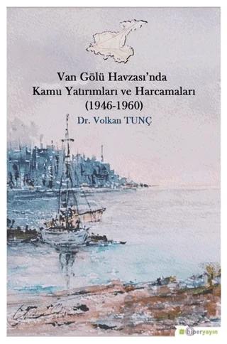 Van Gölü Havzası’nda Kamu Yatırımları ve Harcamaları (1946-1960)