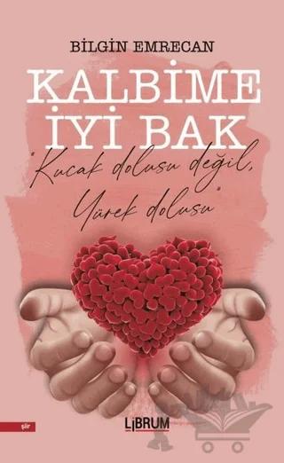 Kalbime İyi Bak