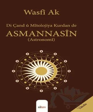 Di Çand û Mîtolojiya Kurdan de Asmannasîn (Astronomi)