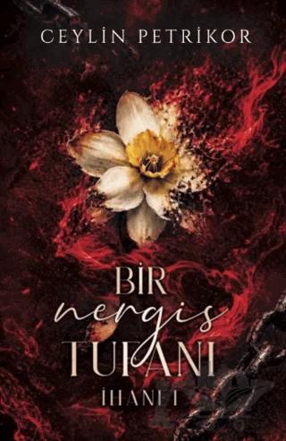 Bir Nergis Tufanı: İhanet