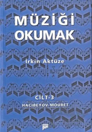 Müziği Okumak Cilt 3