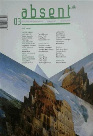 Absent/ Üç Aylık Kültür ve Sanat Dergisi Sayı:3 /İlkbahar 2016