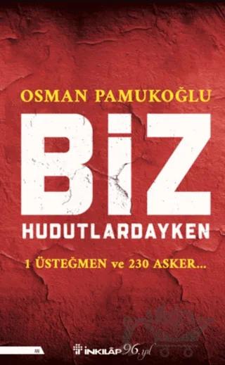 Biz Hudutlardayken