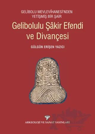 Gelibolulu Şakir Efendi ve Divançesi
