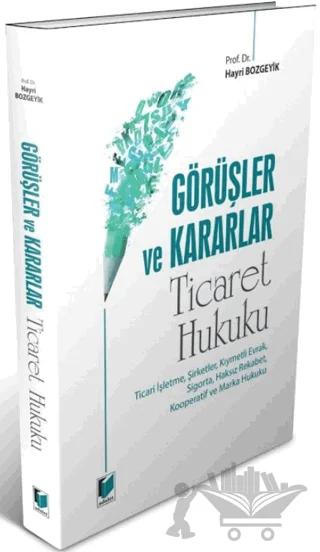 Görüşler ve Kararlar - Ticaret Hukuku