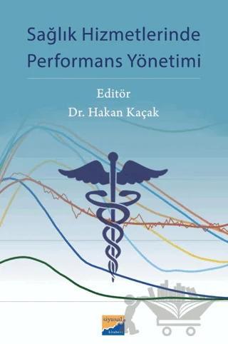 Sağlık Hizmetlerinde Performans Yönetimi