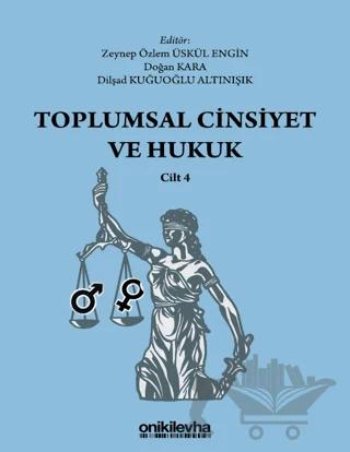 Toplumsal Cinsiyet ve Hukuk - Cilt 4