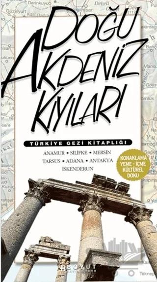 Türkiye Gezi Kitaplığı: Doğu Akdeniz Kıyıları