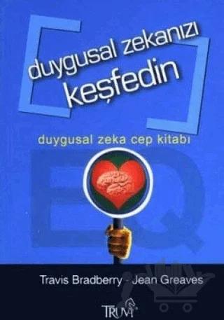 Duygusal Zekanızı Keşfedin Duygusal Zeka Cep Kitabı