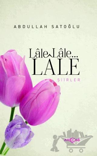 Lale Lale Lale Şiirler