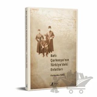 Batı Çerkesyanın Türkiyedeki Evlatları