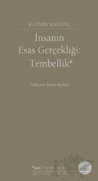 İnsanın Esas Gerçekliği: Tembellik
