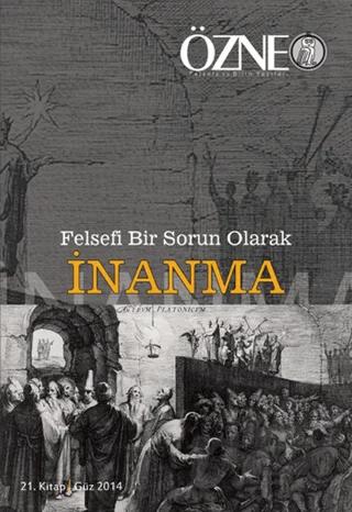 Özne Felsefe ve Bilim Yazıları 21. Kitap - Güz 2014