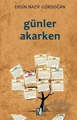 Günler Akarken
