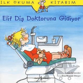 Elif Diş Doktoruna Gidiyor