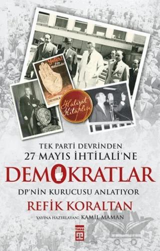 Tek Parti Devrinden 27 Mayıs İhtilaline Demokratlar