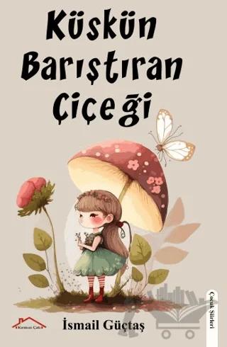 Küskün Barıştıran Çiçeği