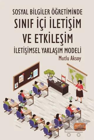 Sosyal Bilgiler Öğretiminde Sınıf İçi İletişim Ve Etkileşim
