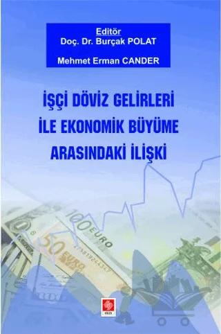 İşçi Döviz Gelirleri ile Ekonomik Büyüme Arasındaki İlişki