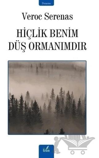Hiçlik Benim Düş Ormanımdır