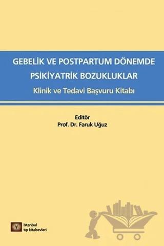Medikal Gebelik ve Postpartum Dönemde Psikiyatrik Bozukluklar