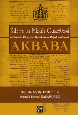Kıbrıs’ta Mizah Gazetesi (Günümüz Türkçesine Aktarılması ve Değerlendirilmesi) Akbaba