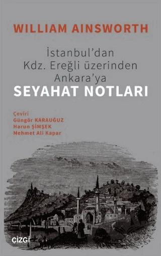 Seyahat Notları – William Ainsworth – Çizgi Kitabevi Yayınları kitap kapağı