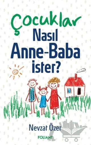 Çocuklar Nasıl Anne Baba İster?