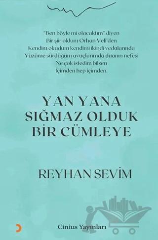 Yan Yana Sığmaz Olduk Bir Cümleye