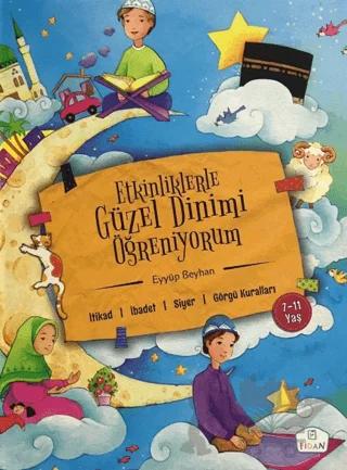 Etkinliklerle Güzel Dinimi Öğreniyorum (7-11 Yaş)
