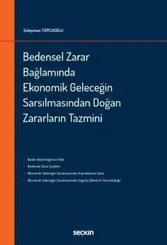 Bedensel Zarar Bağlamında Ekonomik Geleceğin Sarsılmasından Doğan Zararların Tazmini