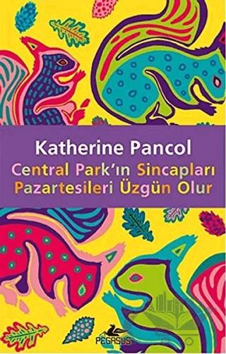 Central Park'ın Sincapları Pazartesileri Üzgün Olur