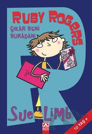 Ruby Rogers: Çıkar Beni Buradan!