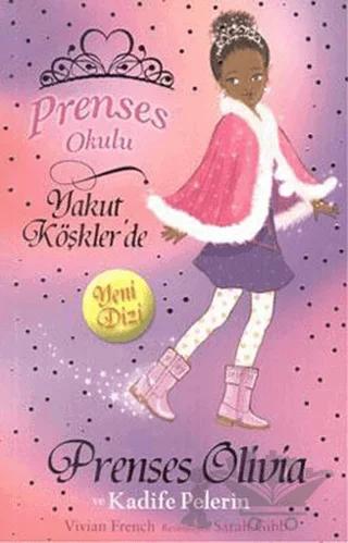 Prenses Okulu 16: Prenses Olivia ve Kadife Pelerin