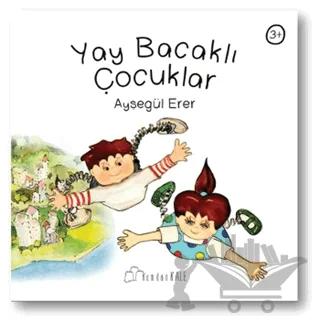 Yay Bacaklı Çocuklar
