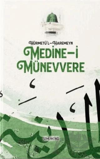 Hürmetü'l - Haremeyn - Medine-i Münevvere