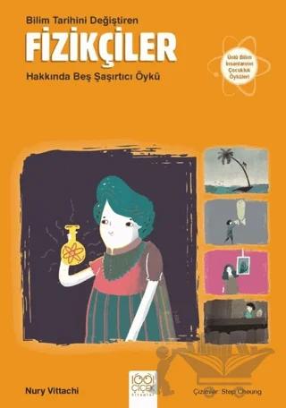 Bilim Tarihini Değiştiren Fizikçiler Hakkında Beş Şaşırtıcı Öykü