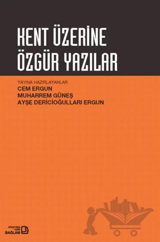 Kent Üzerine Özgür Yazılar